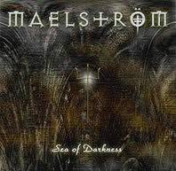 Maelström (BRA) : Sea of Darkness